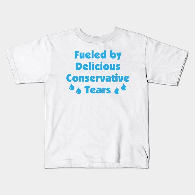 Delicious Conservative Tears Kids T-Shirt by PK Halford